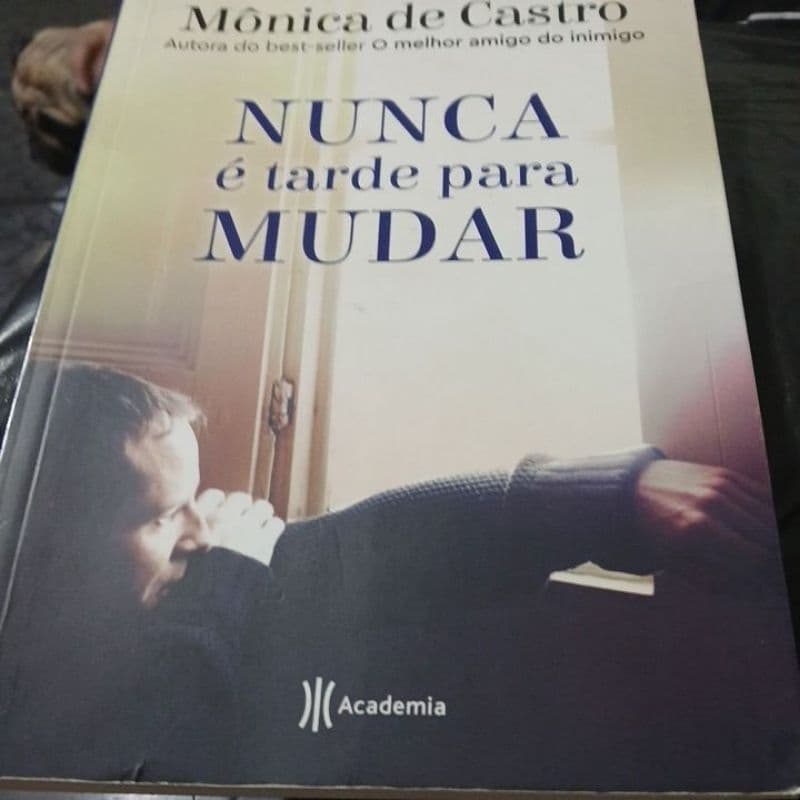 Mônica de Castro - Nunca é Tarde para Mudar (romance espirita)