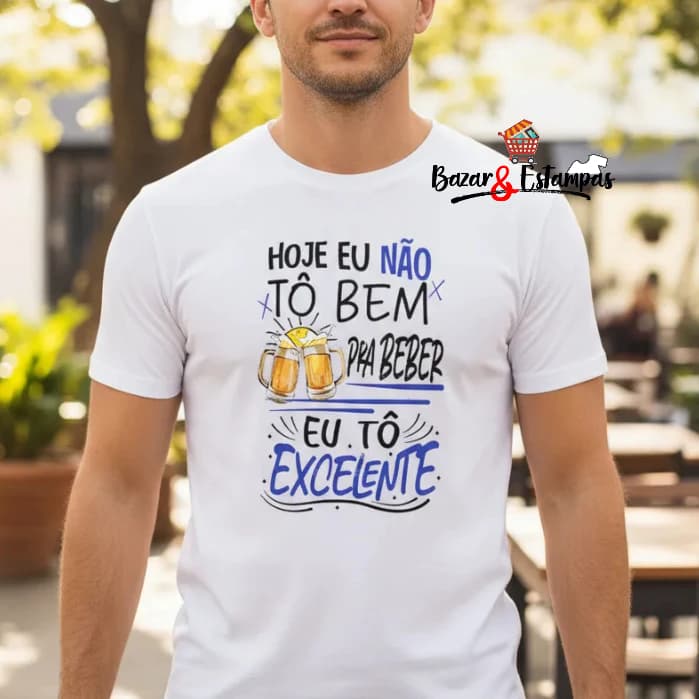 1 Camiseta Engraçada Hoje Eu Não Estou Bem para Beber eu tô Excelente Carnaval Bloco Unissex