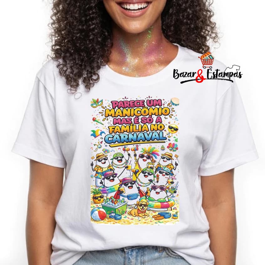 1 Camiseta Carnaval Parece um Manicômio Viagem Bloco Abadá Família Carnaval
