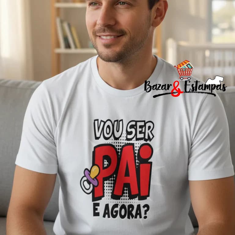 Camiseta Dia dos Pais Vou ser Pai e Agora? Camisa Presente Pai Papai