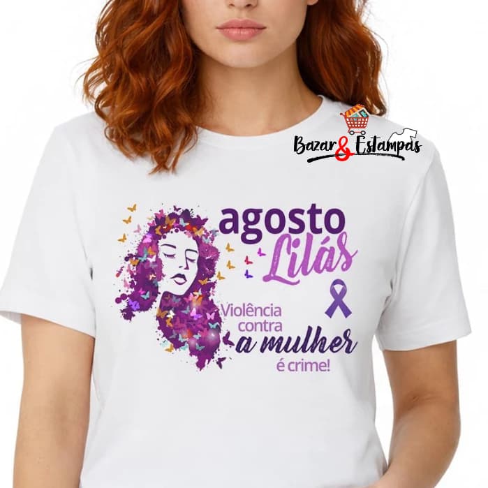 1 Camiseta Agosto Lilás Violência É Crime Denuncie Mulher