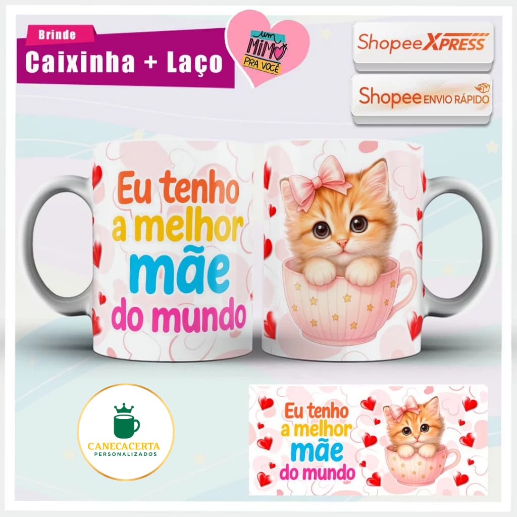 Caneca Gatinho Na Xícara Eu Tenho A Melhor Mãe Do Mundo Corações