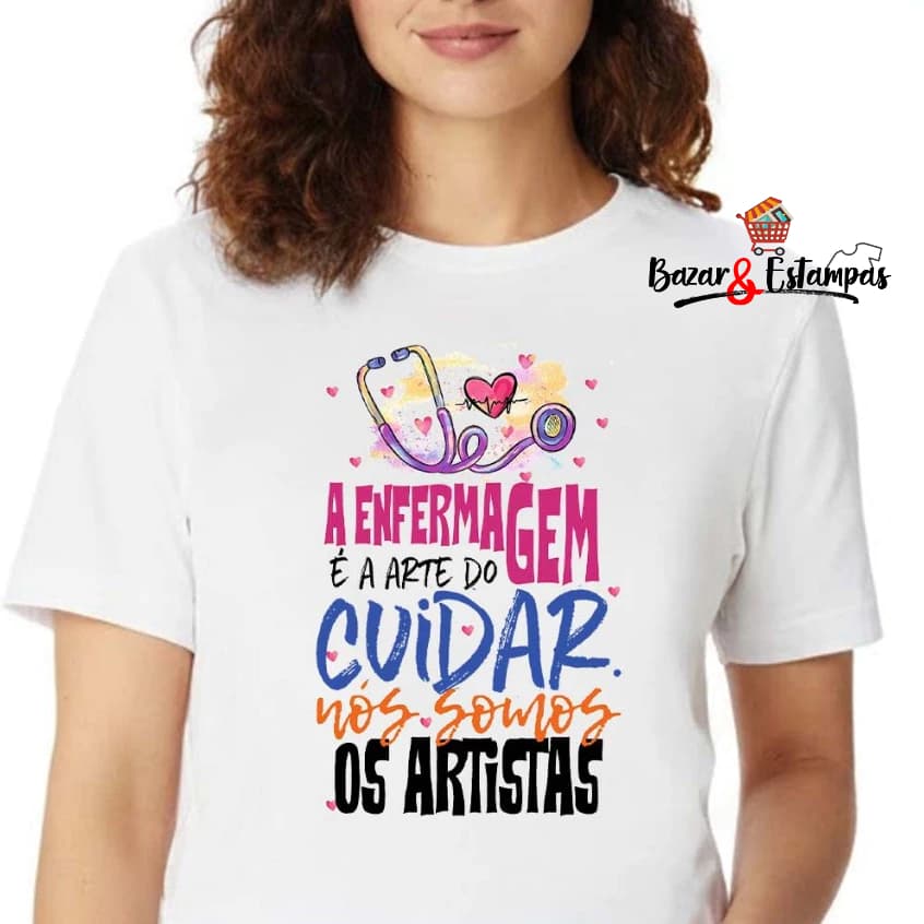 1 Camiseta Enfermagem a Arte do Cuidar Enfermeira Profissão