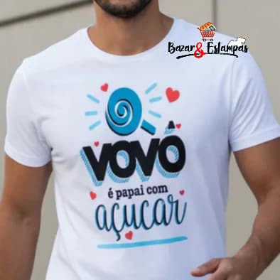1 Camiseta Dia dos Pais Dia dos Avós Vovô é Papai com Açucar Presente Avô