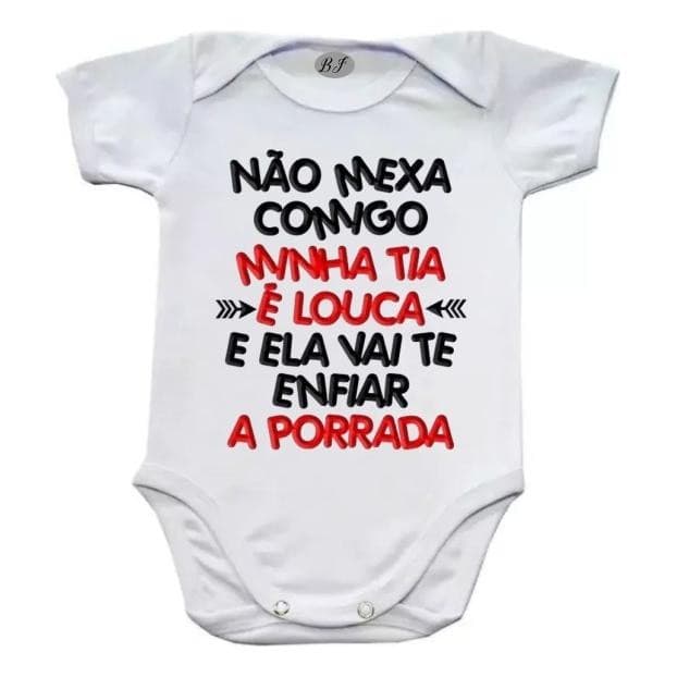 Body Bebe Não Mexa Comigo Minha Tia E Louca  Lindo Presente