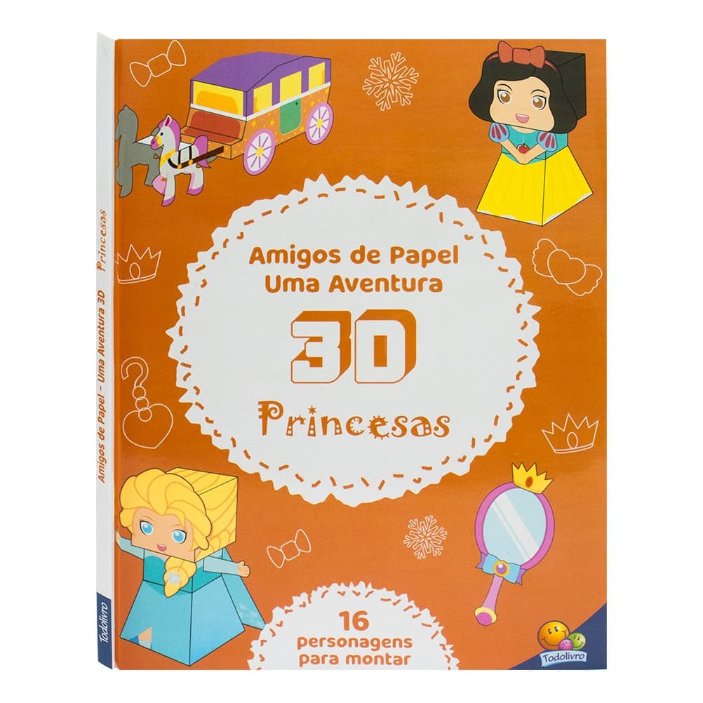 LIVRO INFANTIL AMIGOS DE PAPEL - UMA AVENTURA 3D: PRINCESAS | TODOLIVRO