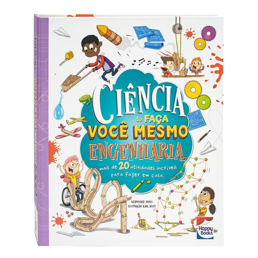 LIVRO CIENCIA DO FACA VOCE MESMO: ENGENHARIA INFANTIL