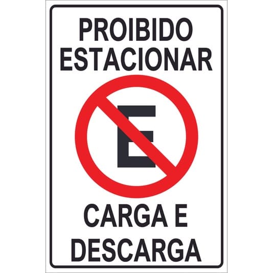 Placa Proibido Estacionar Carga e Descarga