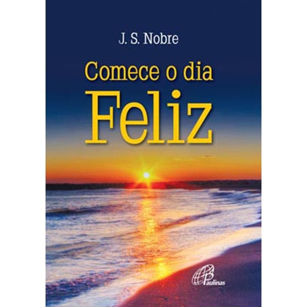Livro Comece o dia feliz - Religião Mensagens