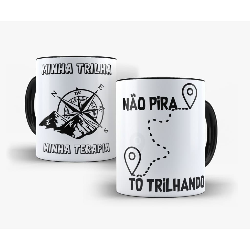 Caneca Trilha - Minha Trilha Minha Terapia - Não Pira, tô trilhando