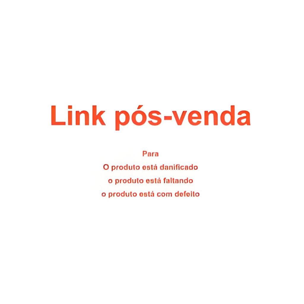 Link pós-venda Para O produto está danificado o produto está faltando o produto está com defeito