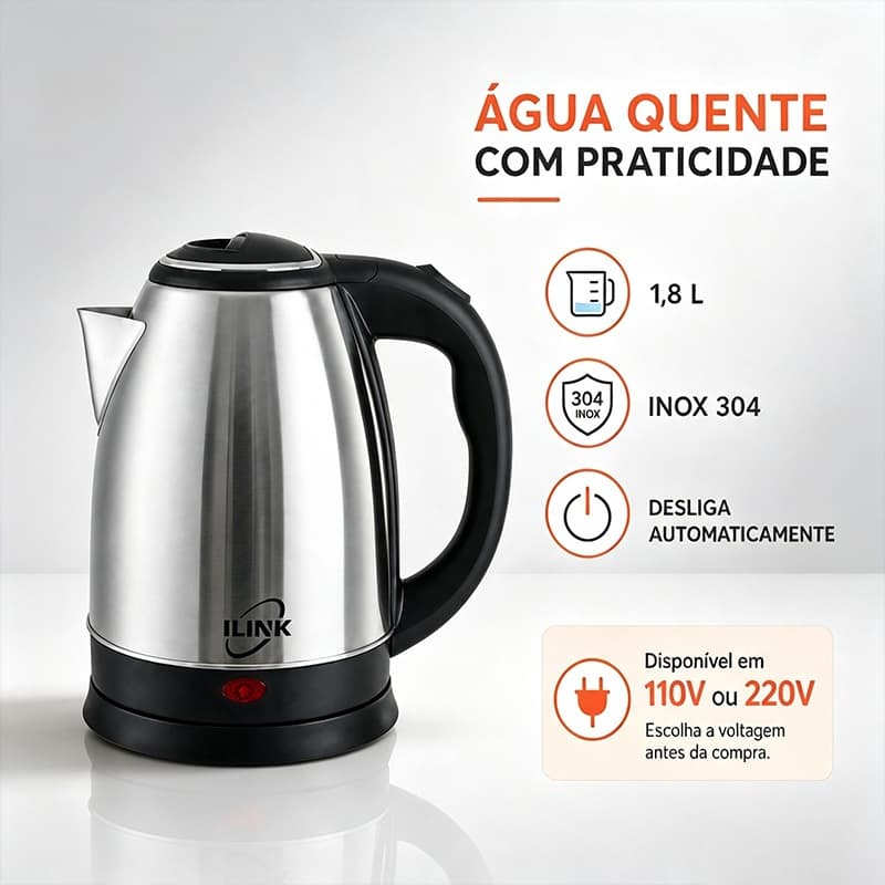 Chaleira Elétrica Inox Ilink 1,8L 110v/220v Desligamento Automático fervura rápid