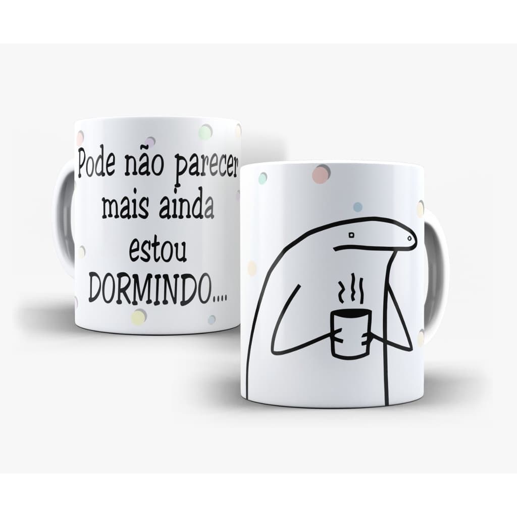 Caneca Pode não parecer, mas ainda estou dormindo Flok