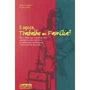 Livro  -  E Agora, trabalho ou Familia?
