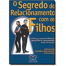 Livro -  O segredo do relacionamento om os filhos