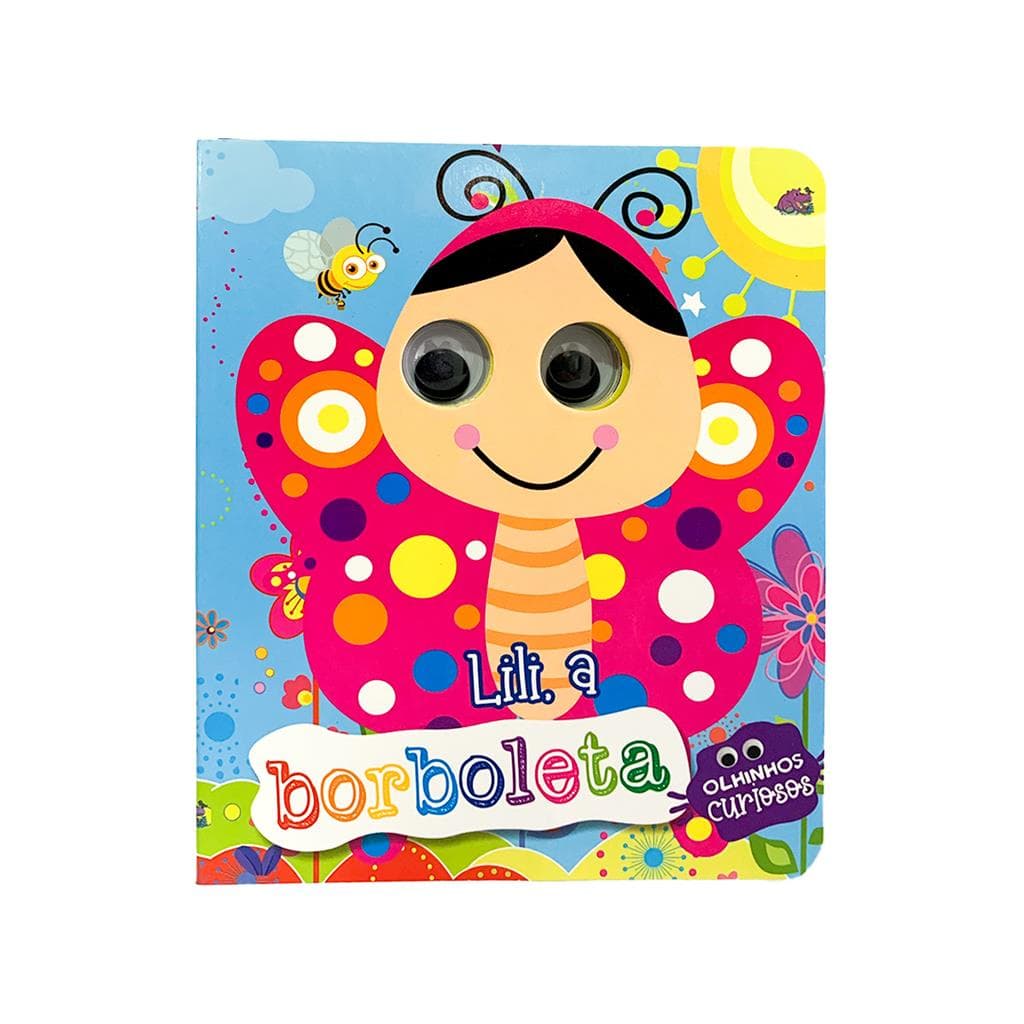 Olhinhos Curiosos - Lili, A Borboleta - Livro Infantil