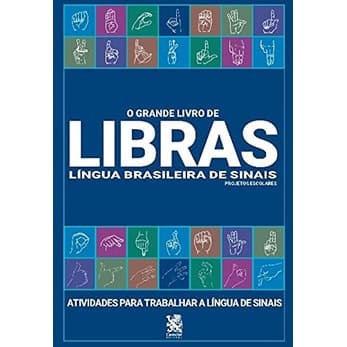 O grande livro de libras: Língua brasileira de sinais
