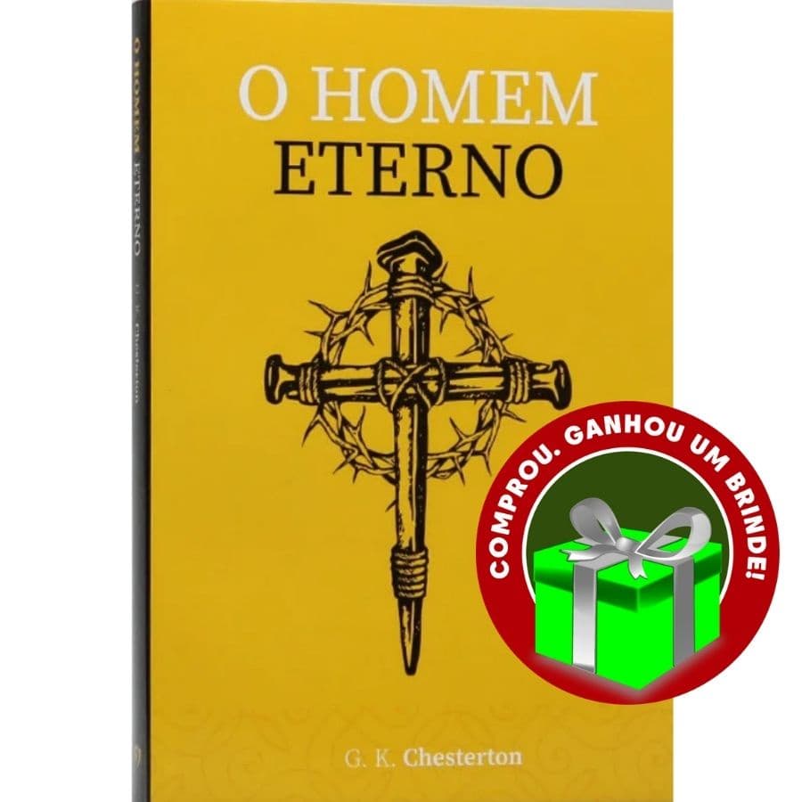 Livro O Homem Eterno | G. K. Chesterton Cristão Evangélico Gospel Igreja Família Homem Mulher