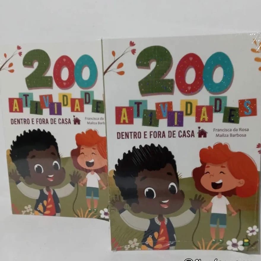 Livro Infantil 200 Atividades Dentro E Fora de Casa - Francisca Da Rosa E Mailza Barbosa, Umm livro Incrível que fará seu filho se desprender do celular/computador e video game