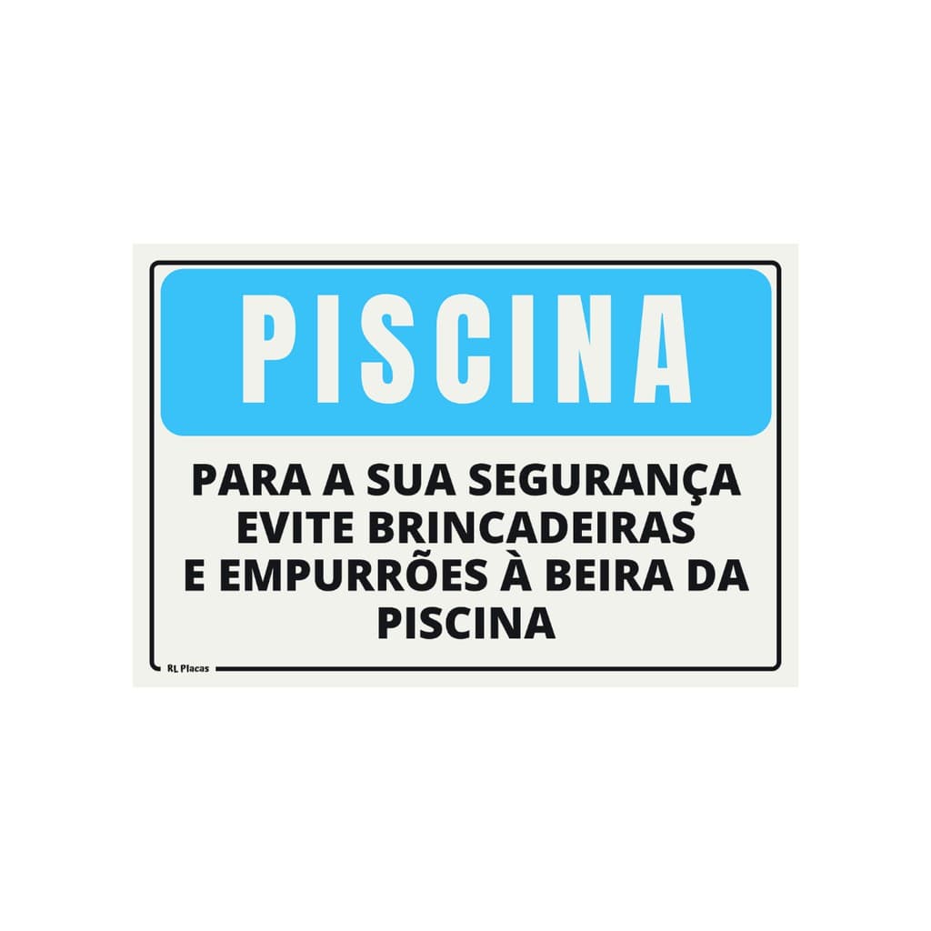Placa de Sinalização Piscina Para A Sua Segurança Evite Brincadeiras E Empurrões 20 x 15 Cm - Azul Claro