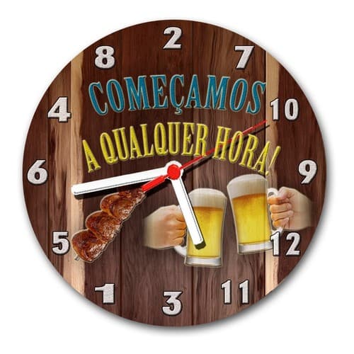 Relógio Parede decoração Bar Cerveja Churrasco engraçado bebemos Qualquer Hora - 30 Cm