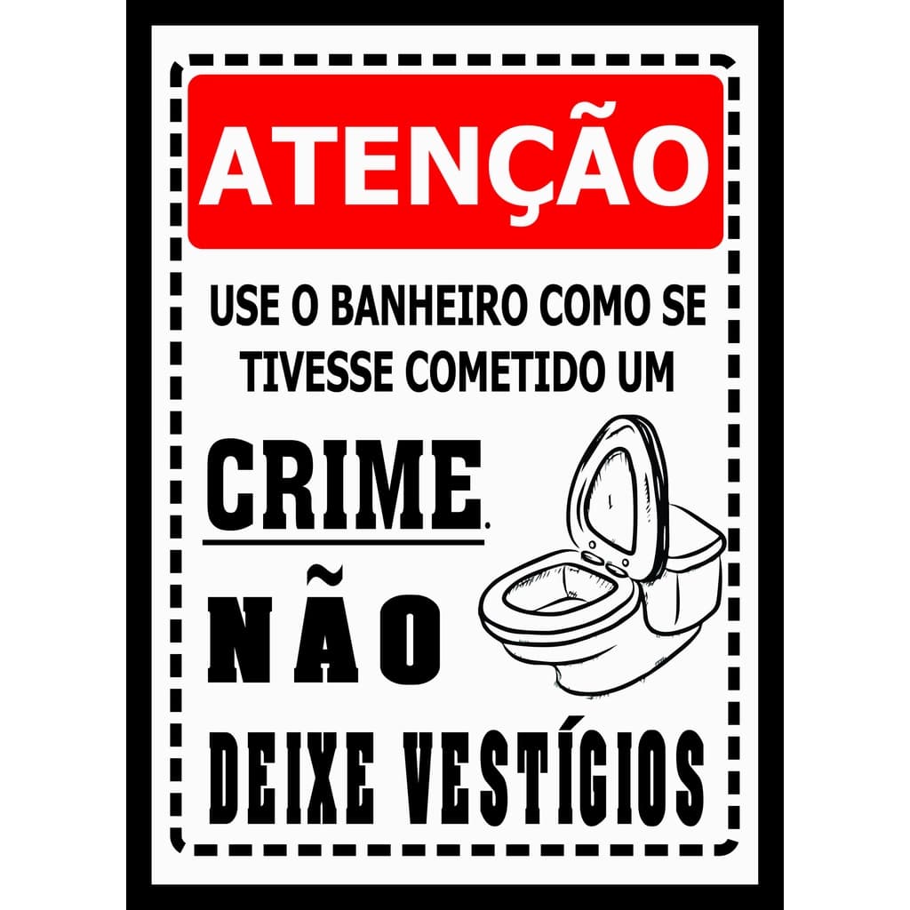 Placa Decorativa Use O Banheiro Como Se Tivesse