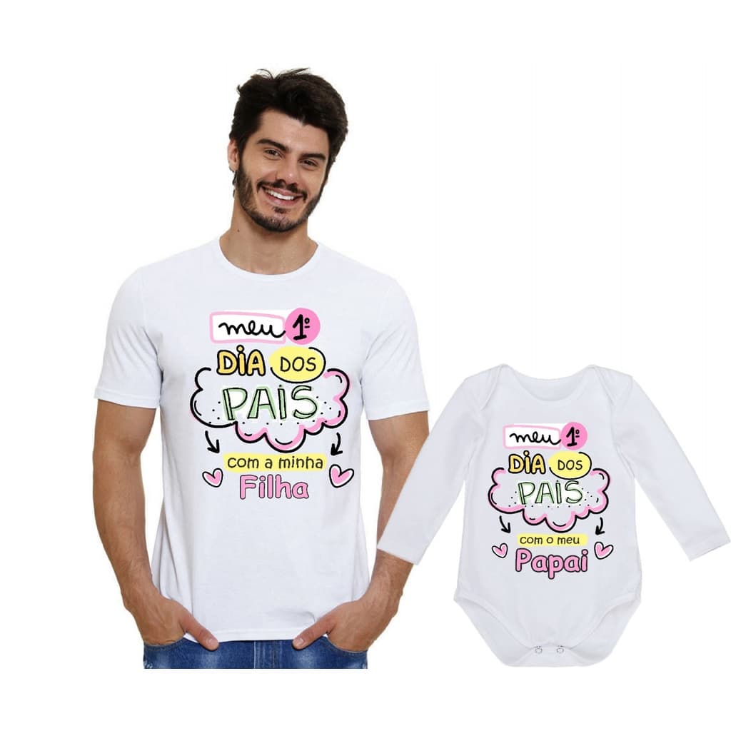 Kit 1 Camiseta Masculina  e 1 Body manga longa Meu primeiro dia dos Pais Pai e Filha
