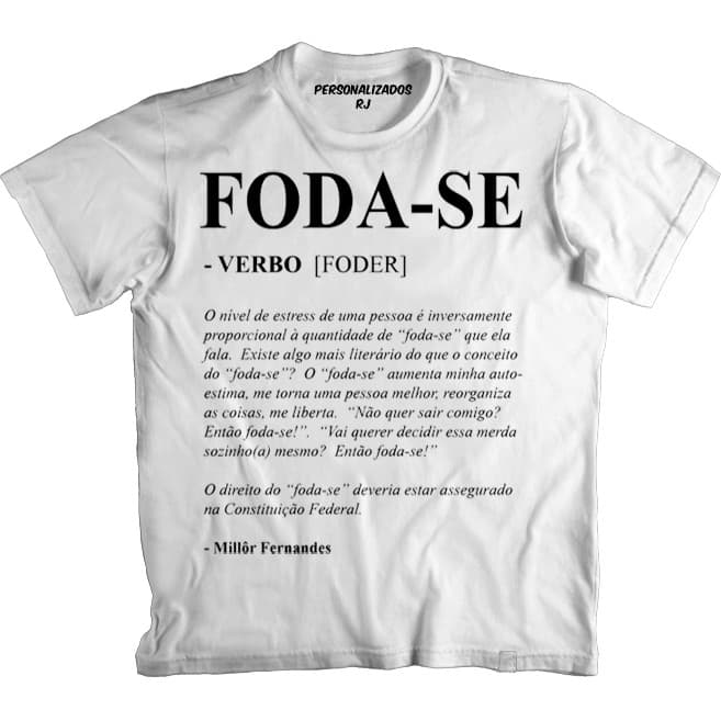 Camiseta FODA-SE - DEFINIÇÃO POR MILLÔR FERNANDES