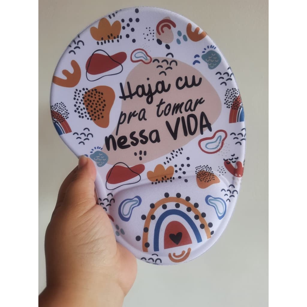 Mouse Pad Ergonômico com apoio de punho: Haja cu pra tomar nessa vida