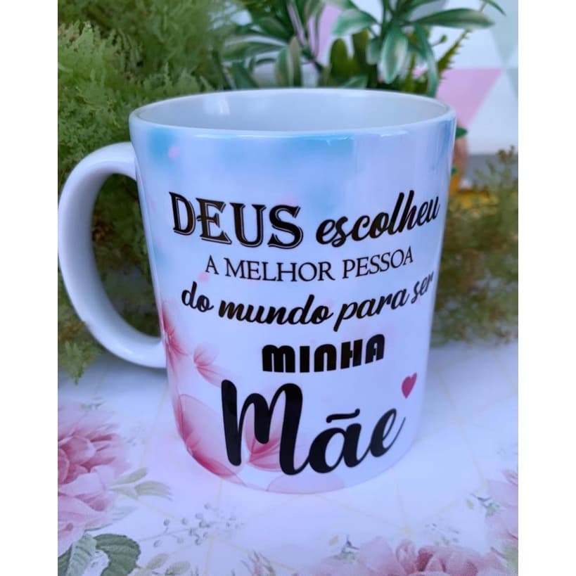 Caneca mãe - Deus escolheu a melhor pessoa