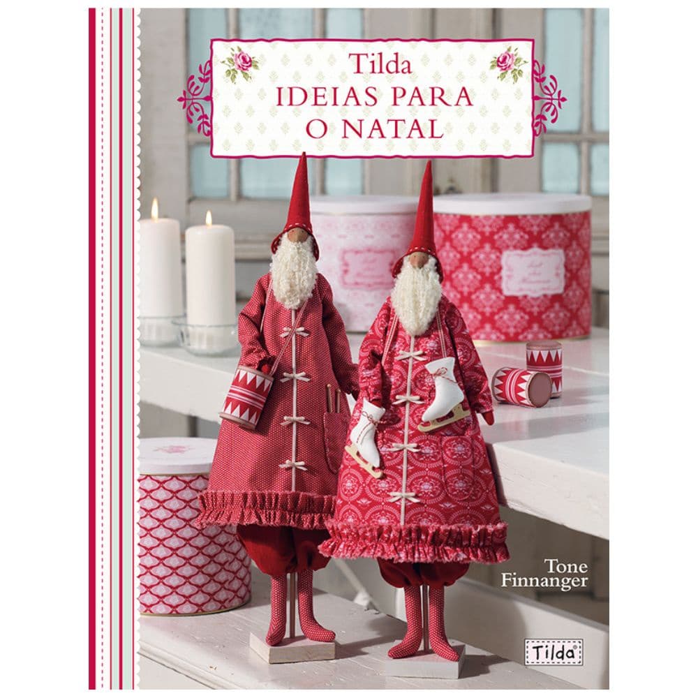 Livro Tilda ? Ideias para o Natal Ambientes e Costumes