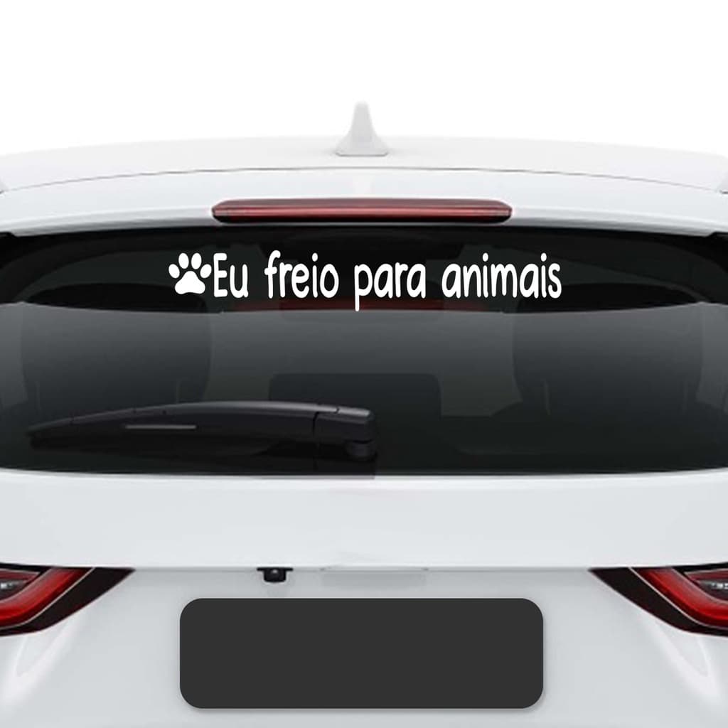 Adesivo Frase Eu Freio Para Animais Automotivo Carro Pet Dub