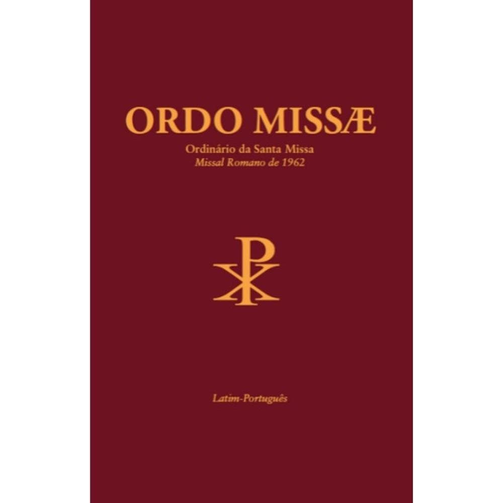 Ordo Missae - Ordinário da Santa Missa