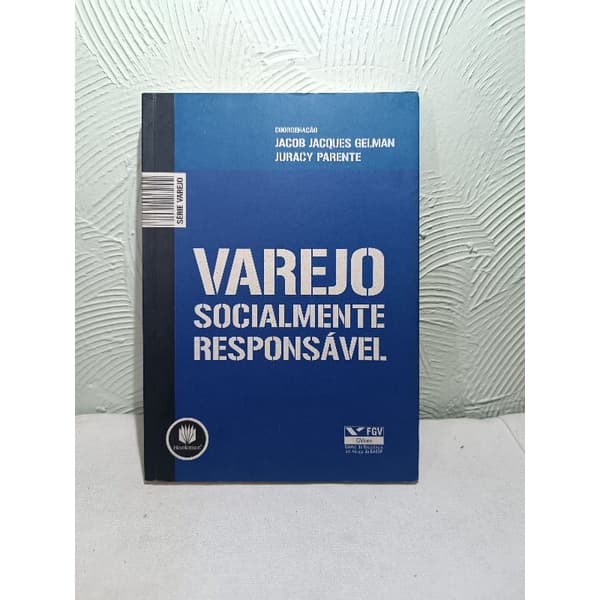 Livro de 2008 Varejo Socialmente Responsável FGV ver Descrição