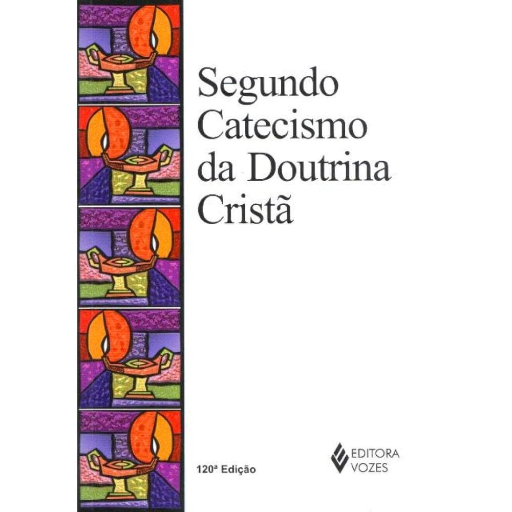 Segundo Catecismo da Doutrina Cristã (Vozes)