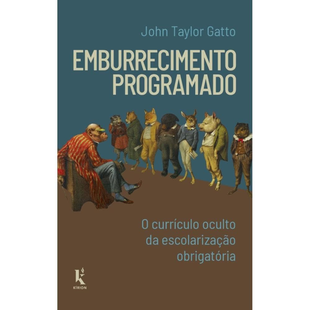 Emburrecimento programado: o currículo oculto da escolarização obrigatória