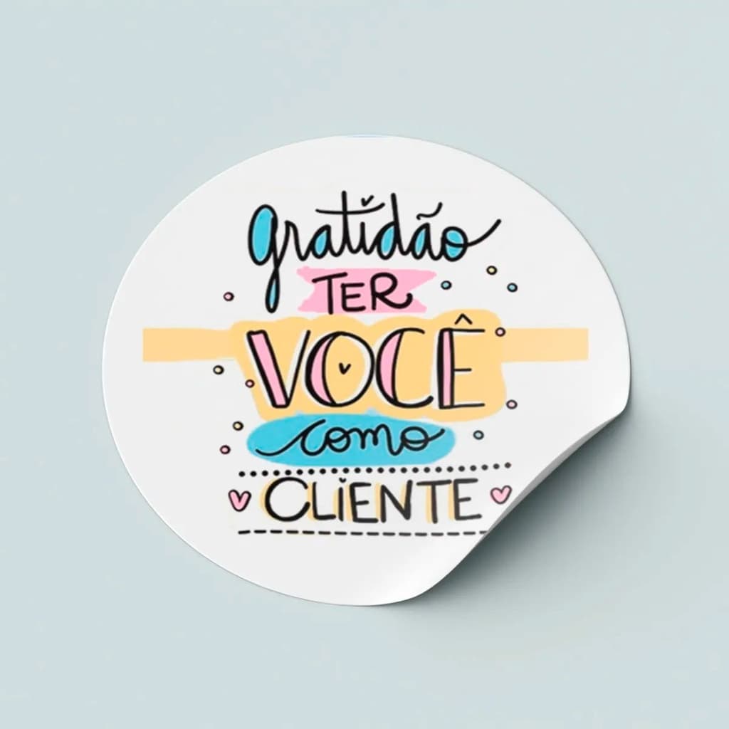 500 Adesivo Gratidão Ter Você Como Cliente 3x3cm