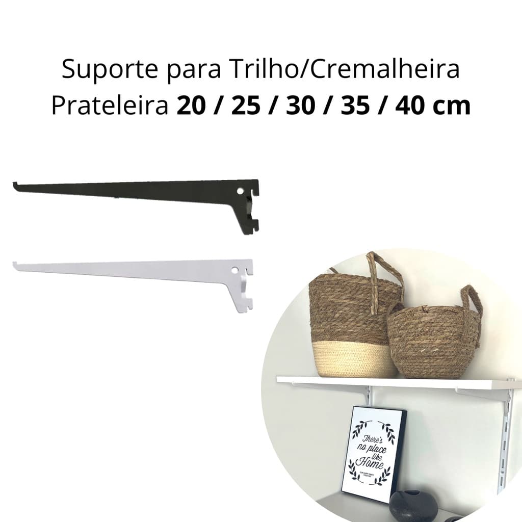 kit 2 Suporte para Trilho Cremalheira para Prateleira 15cm 20cm 25cm 30cm 35cm 40cm Preto Branco