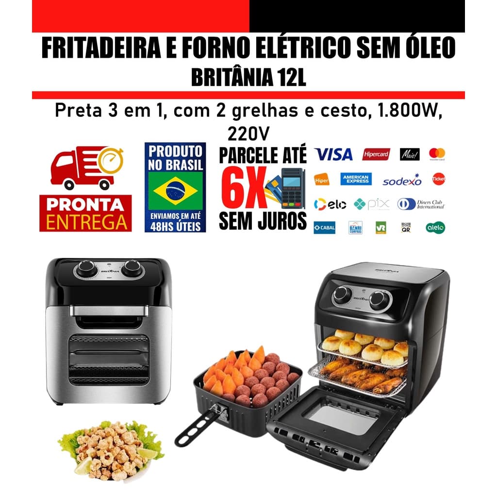 Fritadeira Oven Air Fryer sem Óleo e Forno Elétrico (3 em 1) 12L 1.800w 220v - Britânia