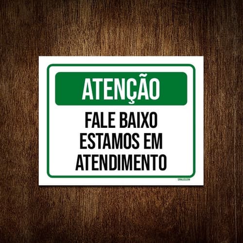 Placa Atenção Fale Baixo Estamos Em Atendimento