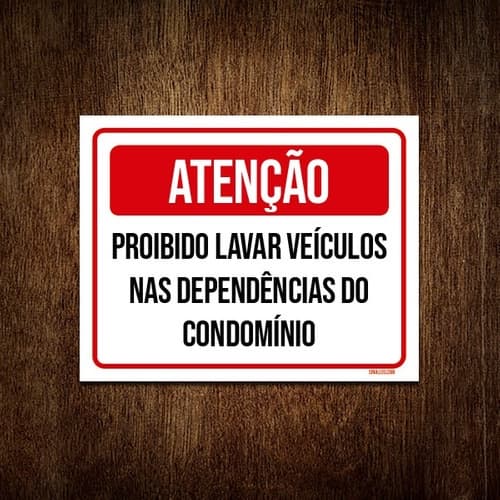 Placa Atenção Proibido Lavar Veículos Condomínio
