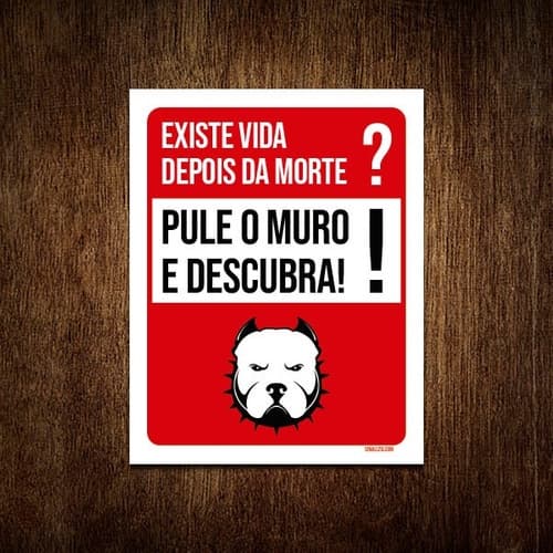 Placa Cão Bravo Existe Vida Após Morte Pule Muro