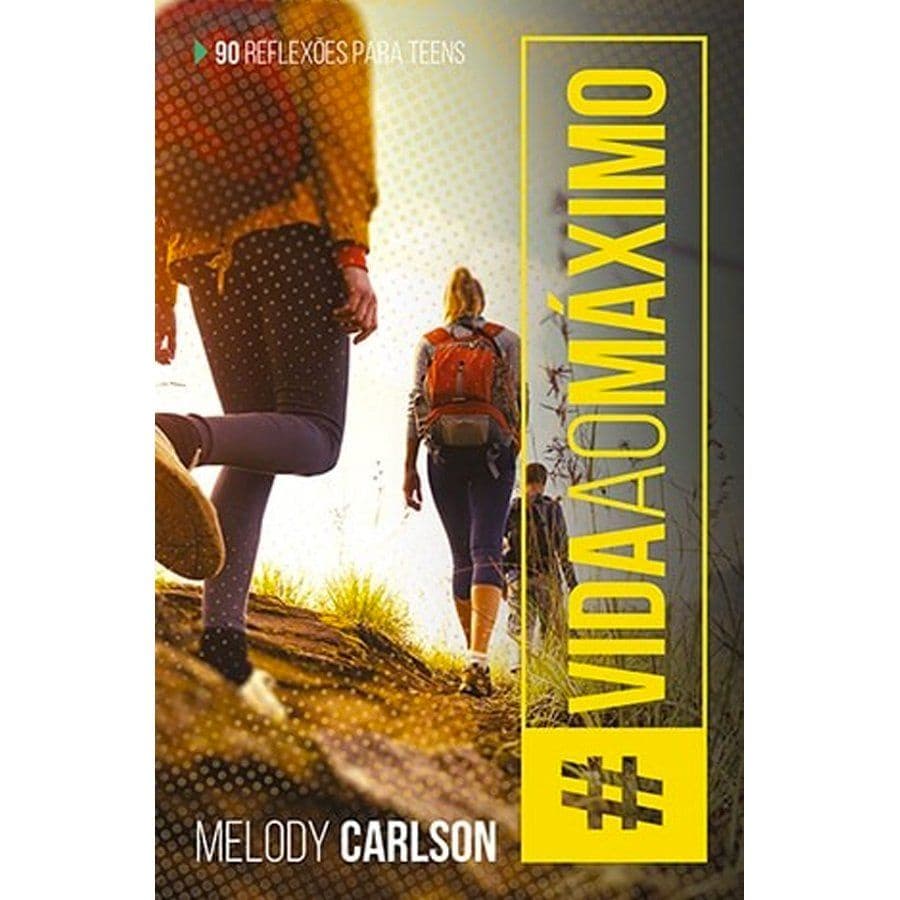 #Vida ao Máximo - Melody Carlson - 4182