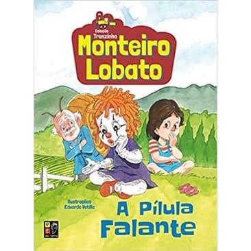 A Pílula Falante, de Monteiro Lobato