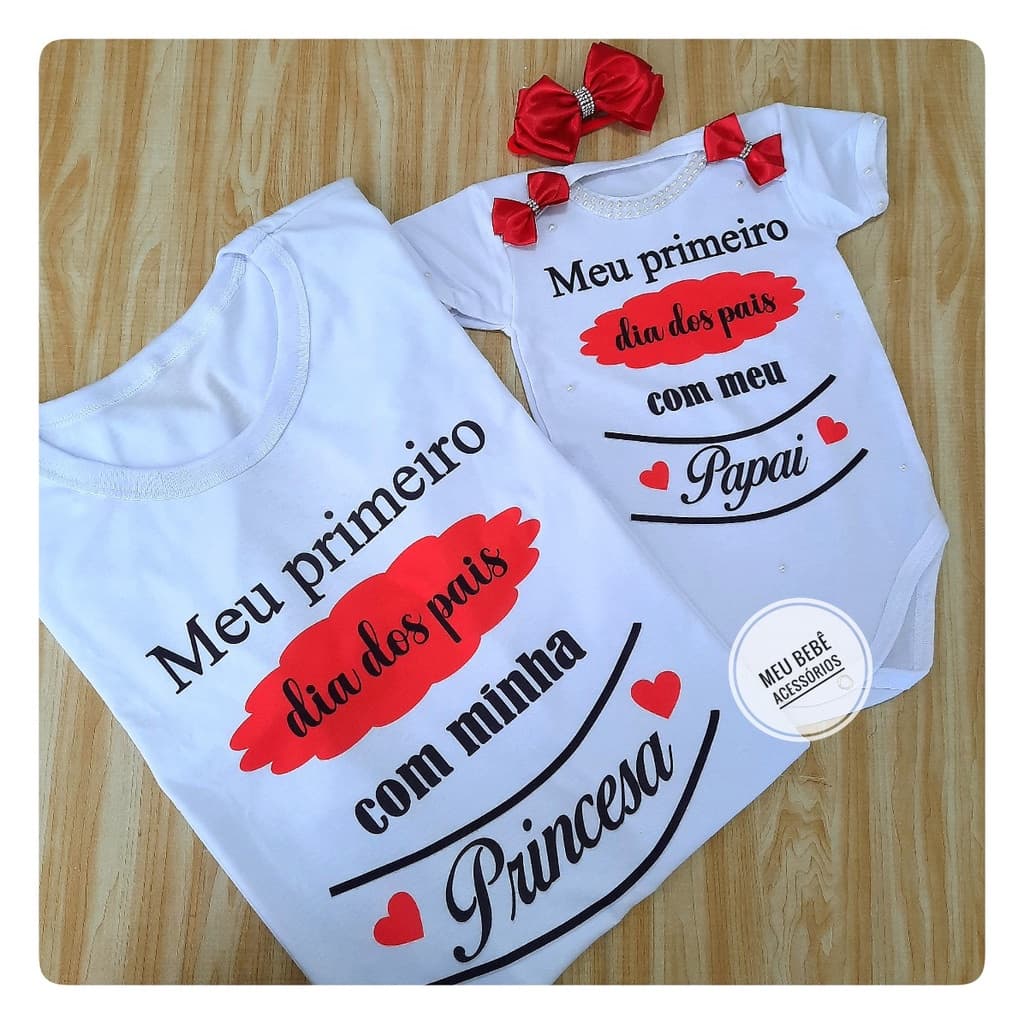 Kit Camiseta e Body De Bebê Meu Primeiro Dia Dos Pais Com Meu Papai Camisa Pai e filha Tal Pai Tal Filha Personalizado