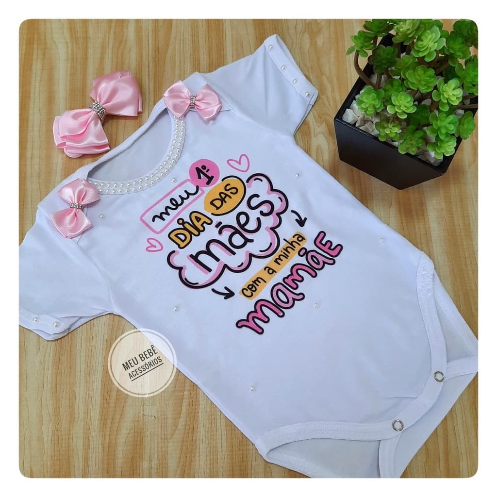 Body Meu Primeiro Dia das Mães Menina Roupa de Bebê Temático Infantil Mesversário Meu 1 Dia das mães com Minha Mamãe