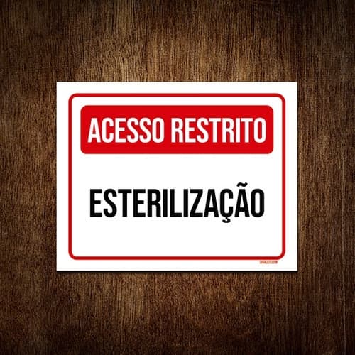 Placa Sinalização - Acesso Restrito Esterilização