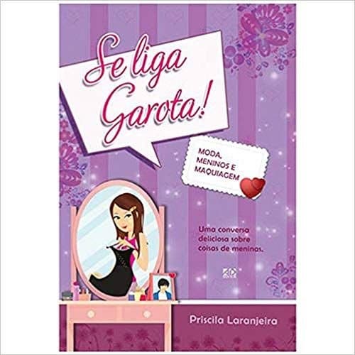 KIT 3 - Se Liga Garota! - Priscila Laranjeira