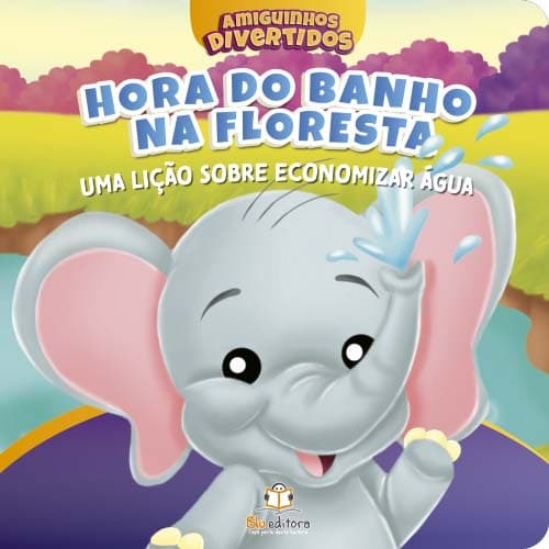 Livro Amiguinhos Divertidos Hora do Banho na Floresta
