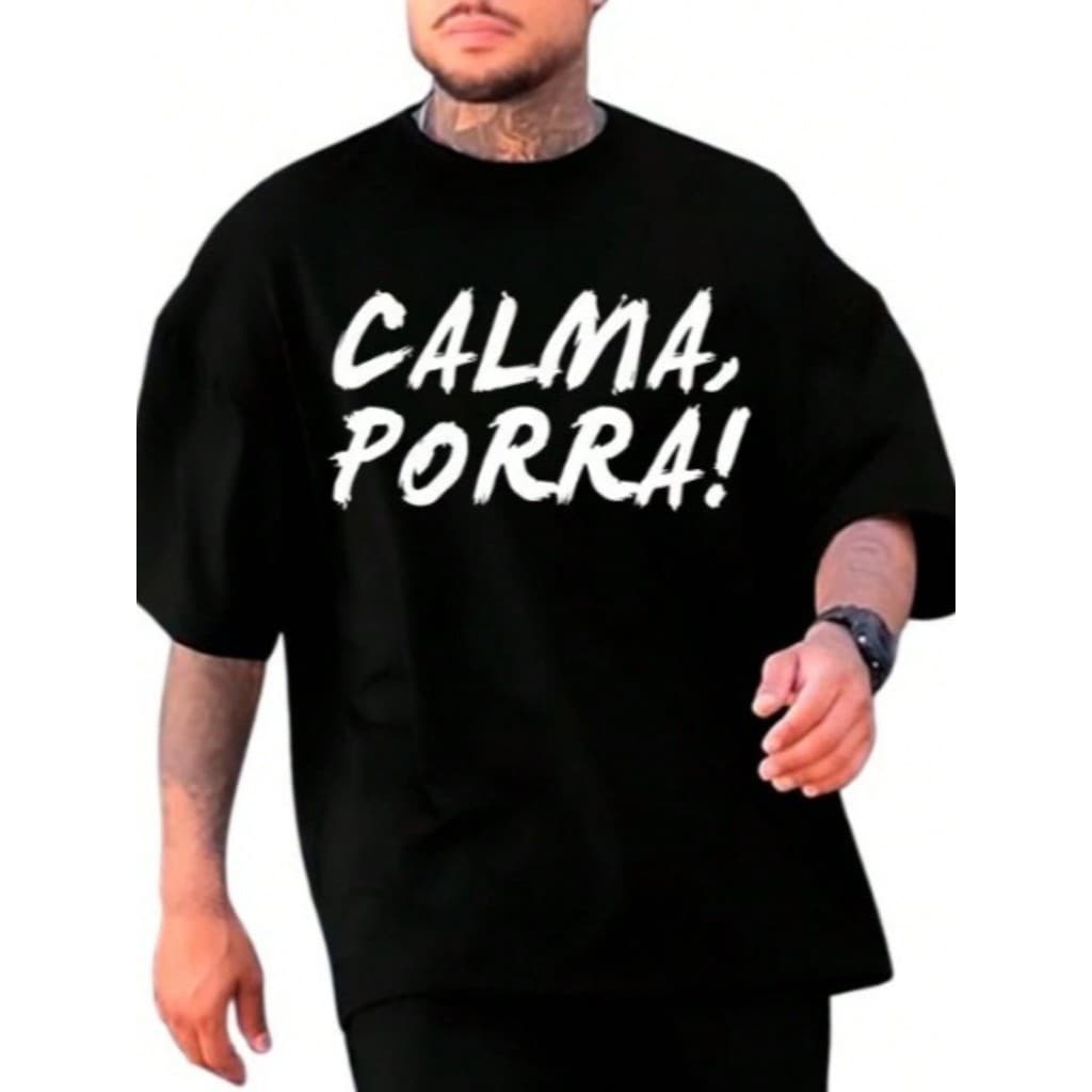 Camiseta Básica Frase Calma Moda Streetwear 100% Algodão Unissex